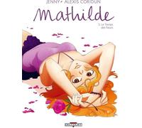 Delcourt mathilde tome 3 - le temps des fleurs