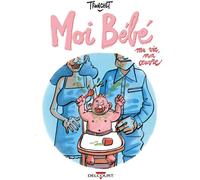 DELCOURT Moi bébé : ma vie, mon oeuvre