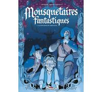 DELCOURT Mousquetaires fantastiques tome 1