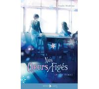 DELCOURT Nos coeurs figés tome 1 (roman)