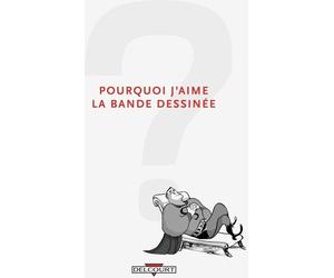 Delcourt pourquoi j'aime la bande dessinée