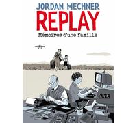 DELCOURT Replay - Mémoires d'une famille