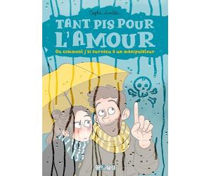 Delcourt Tant pis pour l'amour ou comment j'ai survécu à un manipulateur
