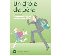 DELCOURT un drôle de père tome 4 - le monde n'est-il pas mieux que ce que tu avais imaginé ?