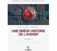 Une brève histoire de l'avenir T02