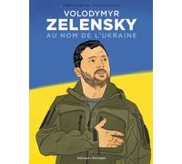 Delcourt Volodymyr Zelensky - Au nom de l'Ukraine