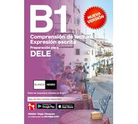 DELE B1 Preparación. Comprensión de lectura y Expresión escrita. BLANCO Y NEGRO: Claves incluidas