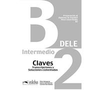 DELE B2.: Claves transcripciones y soluciones comentadas