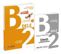 DELE B2: Pack en 2 volumes : Preparacion al diploma de espanol ; Claves, Transcriptiones y Soluciones comentadas