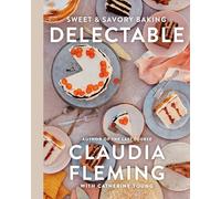 Delectable: Sweet & Savory Baking