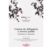 Délégation de service public - exécution et extinction Jean-Baptiste Vila (Auteur)