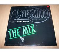 Delegation Featuring Ricky Bailey - The Mix