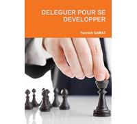 DELEGUER POUR SE DEVELOPPER