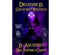 Delenar Grimorio Perdido El Ascenso Del Imperio Caido