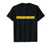 DELETE THE DRAMA - Cadeau humoristique pour homme et femme T-Shirt