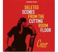 Deleted Scènes from the Cutting Room Floor