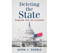 Deleting the State: Requiem for an Illusion