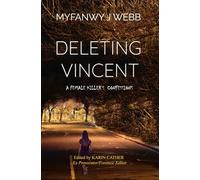 Deleting Vincent: A Female Killer's Confessions