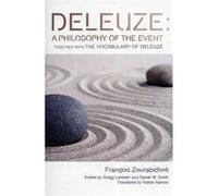 Deleuze: A Philosophy Of The Event: Together With The Vocabulary Of Deleuze (Plateaus - New Directions In Deleuze Studies) (Paperback) Francois Zourabichvili, Gregg Lambert, Daniel Smith, Ian Buchanan
