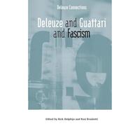 Deleuze and Guattari and Fascism