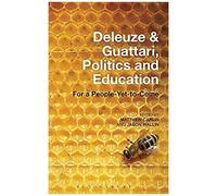 Deleuze And Guattari, Politics And Education