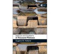 Deleuze And Guattari'S 'A Thousand Plateaus': A Reader'S Guide (Reader'S Guides) (Paperback) Eugene W Holland, (Auteur)