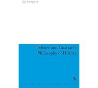 Deleuze And Guattari's Philosophy Of History