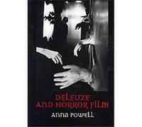 Deleuze and Horror Film Anna Powell (Auteur)