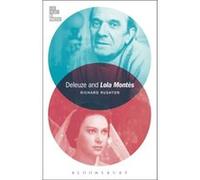 Deleuze and Lola Montes by Rushton & Dr Richard Lancaster University & UK Rushton, Dr Richard (Lancaster University, UK) (Auteur)