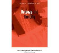Deleuze And The City (Deleuze Connections) (Paperback) Helen Frichot, Catharina Gabrielsson, Jonathan Metzger (Auteur)