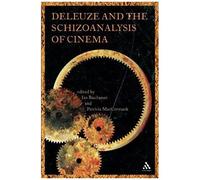 Deleuze And The Schizoanalysis Of Cinema