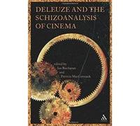 Deleuze And The Schizoanalysis Of Cinema