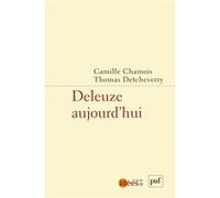 Deleuze aujourd'hui Camille Chamois (Coordination éditoriale), Thomas Detcheverry (Coordination éditoriale)