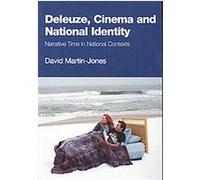 Deleuze, Cinema and National Identity David Martin-jones (Auteur)