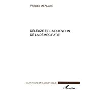 Deleuze et la question de la démocratie - Philippe Mengue - L'harmattan - broché - Etude