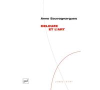 Deleuze et l'art - Anne Sauvagnargues - Puf - broché - Essai