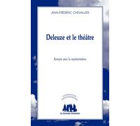Deleuze et le théâtre Rompre avec la représentation - Jean-Frédéric Chevallier - Solitaires Intempestifs - broché - Essai