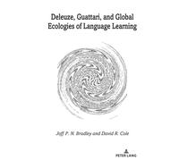 Deleuze, Guattari, And Global Ecologies Of Language Learning
