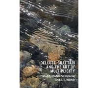 Deleuze, Guattari And The Art Of Multiplicity