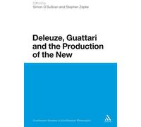 Deleuze, Guattari And The Production Of The New