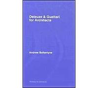 Deleuze & Guattari For Architects