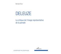 Deleuze La critique de l'image représentative de la pensée - Bernard Benit - L'harmattan - broché - Essai