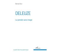 Deleuze La pensée sans image - Bernard Benit - L'harmattan - broché - Etude