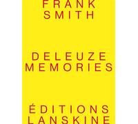 Deleuze Memories - Frank Smith - Lanskine - broché - Essai