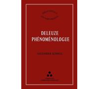 Deleuze Phénoménologue - Une Interprétation Phénoménologique De Logique Du Sens