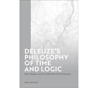 Deleuze’s Philosophy of Time and Logic Kant, Bergson, and the Labyrinth of the Continuum - Dr Charles John Paetsch - Bloomsbury Academic - ebook (ePub) - Livre