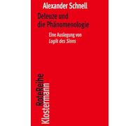 Deleuze und die Phänomenologie: Eine Auslegung von "Logik des Sinns"