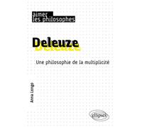 Deleuze Une philosophie de la multiplicité - Anna Longo - Ellipses - broché - Etude