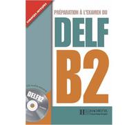 DELF B2 – Livre + CD audio – Préparation à l'examen du DELF – Hueber