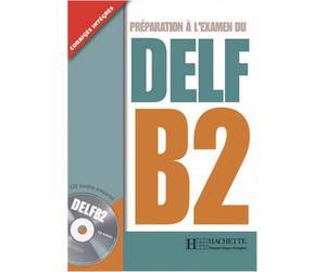 DELF B2. Livre + CD audio: Préparation à l'examen du DELF